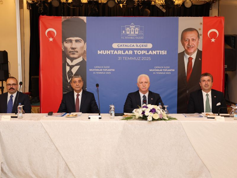 Muhtarlar Toplantısı Çatalca’da Gerçekleştirildi